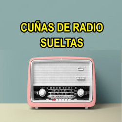 Cuñas de Radio (sueltas)