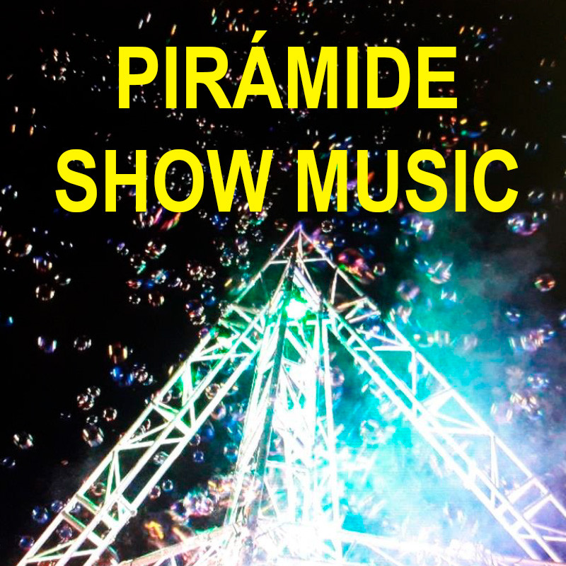 Pirámide Show Music Pirámide Show Music