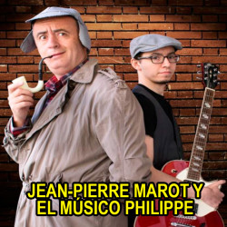 Jean Pierre Marot y el Músico Philippe